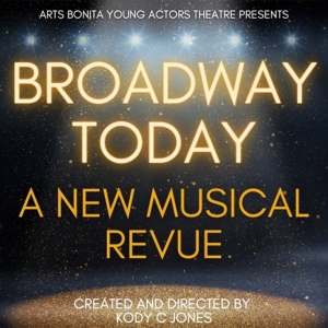 Arts Bonita to Present BROADWAY TODAY: A NEW MUSICAL REVUE Photo