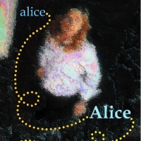 Irondale to Reopen With Immersive Play Through the Eyes of Alice in alice...Alice...A