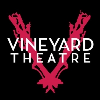 Vineyard Theatre Announces 2020-21 Season Featuring Lessons In Survival, World…
