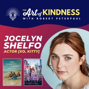 Listen: XO, KITTY's Jocelyn Shelfo on THE ART OF KINDNESS Podcast