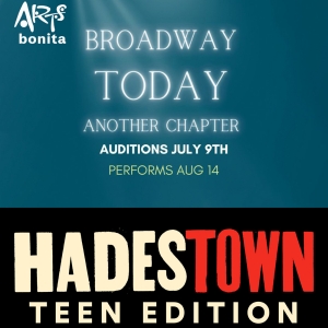 Arts Bonita to Hold Auditions For BROADWAY TODAY and HADESTOWN TEEN Photo