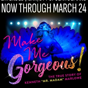 MAKE ME GORGEOUS! Extended Off-Broadway Through Late March Photo