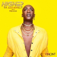 VINCINT Releases 'Higher (Feat. Alex Newell with Precious)' Video