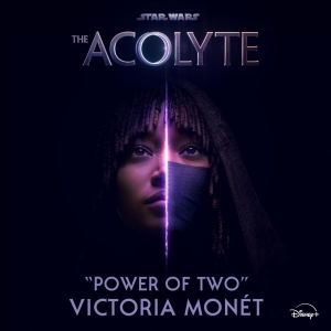 Listen to Victoria Monét Perform End-Credit Song 'Power of Two' From Star Wars Series THE ACOLYTE