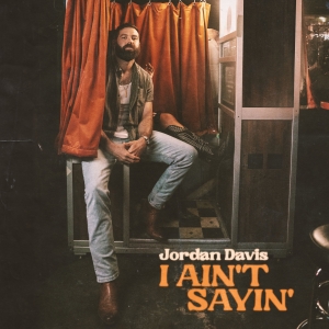 Jordan Davis Releases New Single 'I Ain't Sayin'