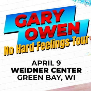 Gary Owen to Bring NO HARD FEELINGS Tour to The Weidner in Green Bay Photo