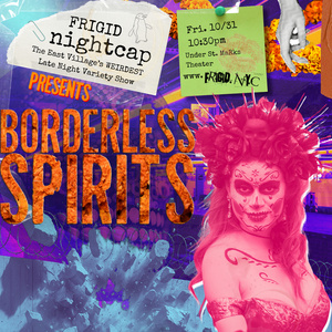 FRIGID New York to Present BORDERLESS SPIRITS at Under St. Marks Theatre Photo