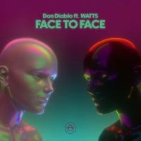 VIDEO: Watch Don Diablo & Watt's 'Face To Face' Video