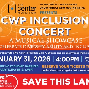 Center At West Park To Present 2026 Inclusion Concert In New York City