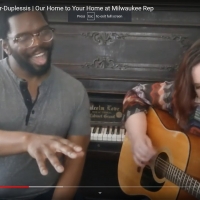 VIDEO: Jonathan & Kathleen Butler-Duplessis Join Milwaukee Rep's OUR HOME TO YOUR HOM Photo