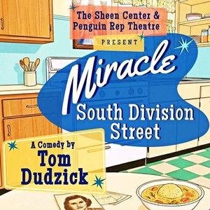 Interview: Tom Dudzick of MIRACLE ON SOUTH DIVISION STREET at The Sheen Center Photo