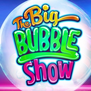 THE BIG BUBBLE SHOW Comes to Her Majestys in April Photo