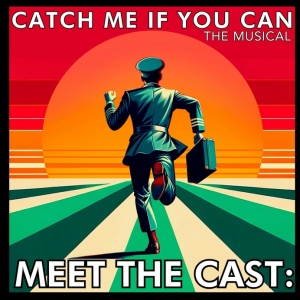 Cast Set For Mountain Theatre Companys CATCH ME IF YOU CAN Photo