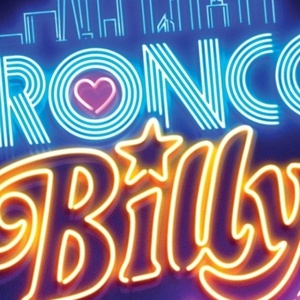 Exclusive: Listen to 'I’m Gonna Be Strong' From BRONCO BILLY - THE MUSICAL Photo