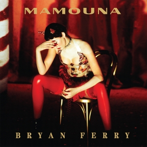 Bryan Ferry Releases 'Mamouna' 2023 with Previously Unheard Album 'HOROSCOPE' and 'MA Photo
