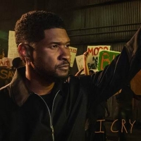 Usher Releases New Song 'I Cry' Video