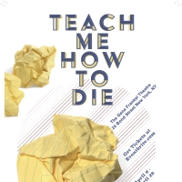 TEACH ME HOW TO DIE To Be Presented by The Onomatopoeia Theatre Company & Monli Internatio Photo