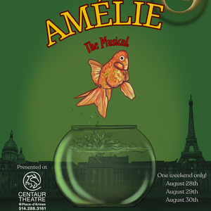AMÉLIE: The Musical to Return for Limited Run at Centaur Theatre Photo