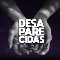 New Musical DESAPARECIDAS by Jaime Lozano and Florencia Cuenca to be Presented at JACK in Photo