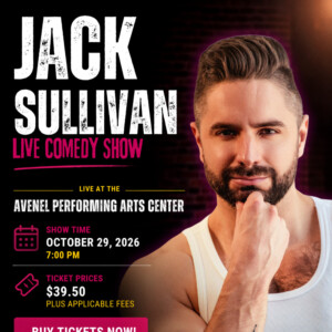 Jack Sullivan to Perform Stand-Up Comedy at Avenel Performing Arts Center Photo