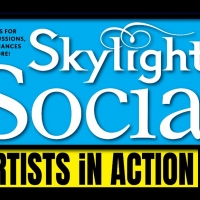 Skylight Music Theatre Announces Skylight Social Artists In Action Photo