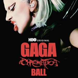 Video: Watch Trailer for HBO Original Concert Special GAGA CHROMATICA BALL