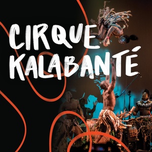 Cirque Kalabante to Showcase Acrobatic Wonders at Lied Center