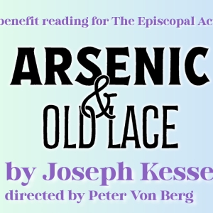 ARSENIC AND OLD LACE Benefit Reading to Support Performers at The Episcopal Actors' G Photo