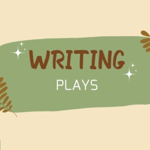 Student Blog: Writing Plays: How the Heck Do I Do It? Video