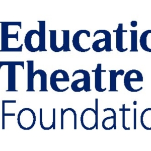 Educational Theatre Foundation Launches Campaign to Raise $250,000 for School Theatre Photo