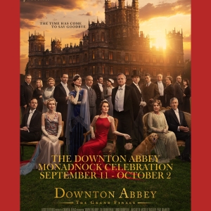 Park Theatre to Host DOWNTON ABBEY MONADNOCK CELEBRATION This September Video
