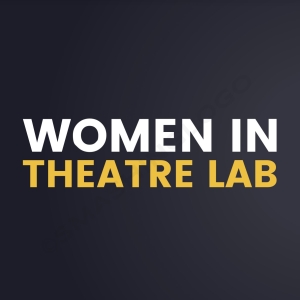 Women in Theatre Lab Launched to Support Female Playwrights in UK Photo