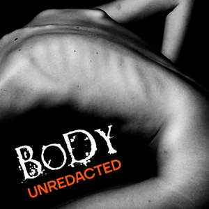 BODY UNREDACTED To Make World Premiere Photo