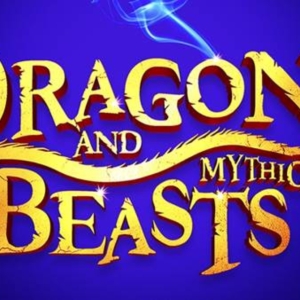 DRAGONS AND MYTHICAL BEASTS is Coming to the Hobby Center in February 2025 Photo