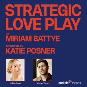 Heléne Yorke & Michael Zegen to Star in STRATEGIC LOVE PLAY at Audible Theater Photo