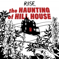 RISE Presents THE HAUNTING OF HILL HOUSE Photo