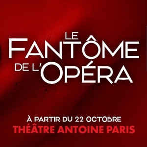 Review: LE FANTÔME DE L'OPÉRA at Théâtre Antoine Photo