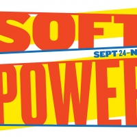 SOFT POWER at The Public Extends Through November 10