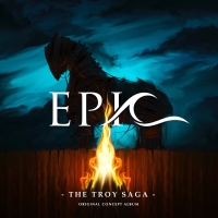 EPIC: THE TROY SAGA Passes 3 Million Streams in First Week of Release Interview
