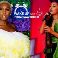 Wake Up With BWW 11/5: Ariana Grande & Cynthia Erivo to Lead WICKED Movie & More Photo