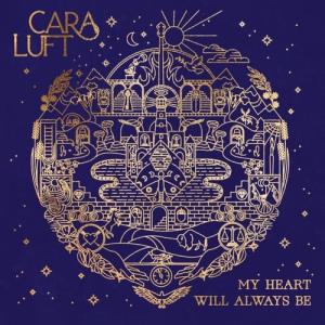 Photos: Cara Luft Returns With First Solo Album in 13 Years, MY HEART WILL ALWAYS BE Photo