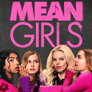 MEAN GIRLS Film Cuts 'It Roars,' 'Where Do You Belong?' & More Songs; Tracklist Revea Photo