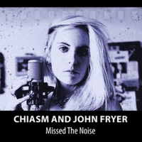 Chiasm & John Fryer Announce The Release Of Debut Album 'Missed The Noise' Photo