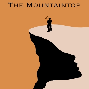 The Little Theatre Of Winston-Salem Presents THE MOUNTAINTOP