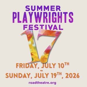 SUMMER PLAYWRIGHTS FESTIVAL to Present 25 Plays in 10 Days at Road Theatre Photo