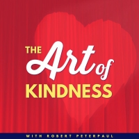 Listen: THE ART OF KINDNESS Podcast Drops First Trailer Photo