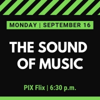 Waukesha Civic Theatre Announces PIX Flix: THE SOUND OF MUSIC