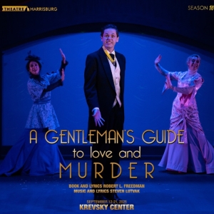 Review: A GENTLEMAN'S GUIDE TO LOVE AND MURDER at Theatre Harrisburg Photo