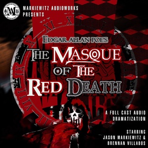 Feature: THE MASQUE OF THE RED DEATH by Markiewitz Audioworks Photo