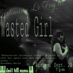 Artemisia LeFay Returns To Don't Tell Mama In WASTED GIRL Photo